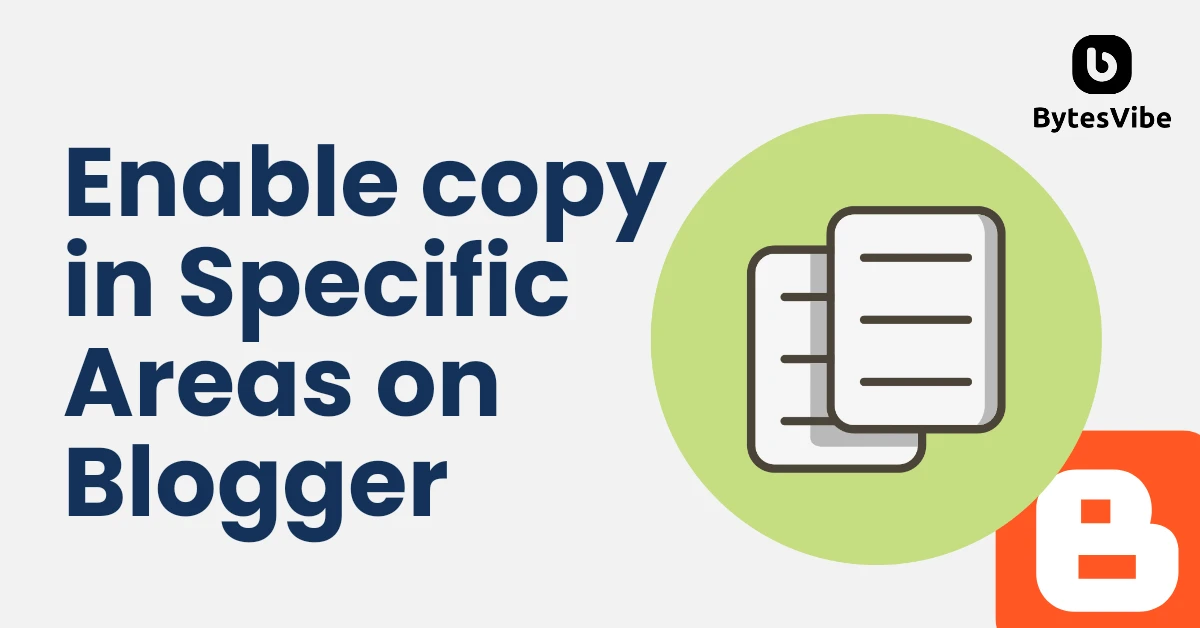 How to Enable Text Selection in Specific Areas of Blogger Posts How to Enable Text Selection in Specific Areas of Blogger Posts - Bytes Vibe