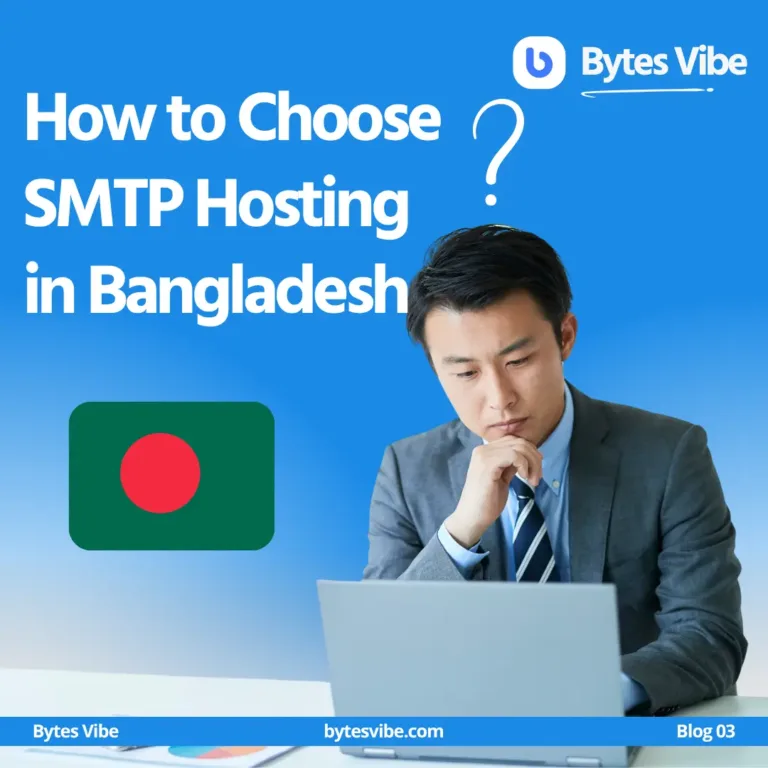 How to Choose SMTP Hosting in Bangladesh (2025 Guide)